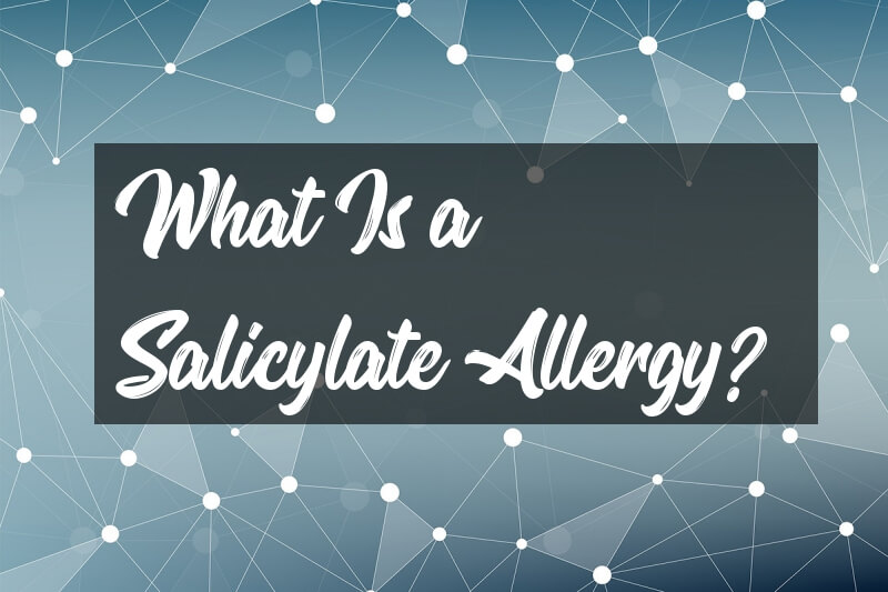 What Are Salicylates?